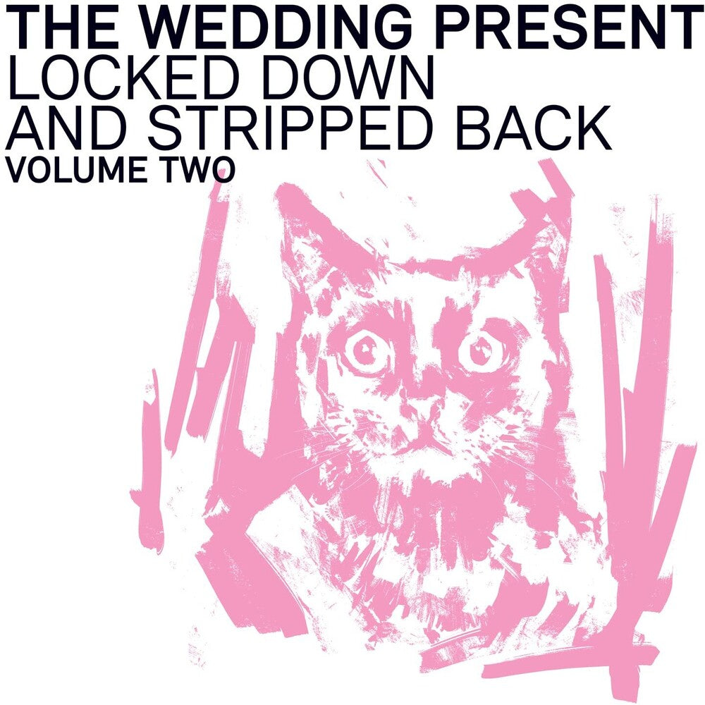 the album cover for Wedding Present - Locked Down And Stripped Back: Volume Two