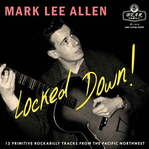 Mark Lee Allen - Locked Down 12 Primitive Rockabilly Tracks From The Pacific Northwest (Vinyl)