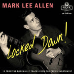 Mark Lee Allen - Locked Down 12 Primitive Rockabilly Tracks From The Pacific Northwest (Vinyl)
