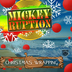 the album cover for Mickey Ruption - Christmas Wrapping (Mod)