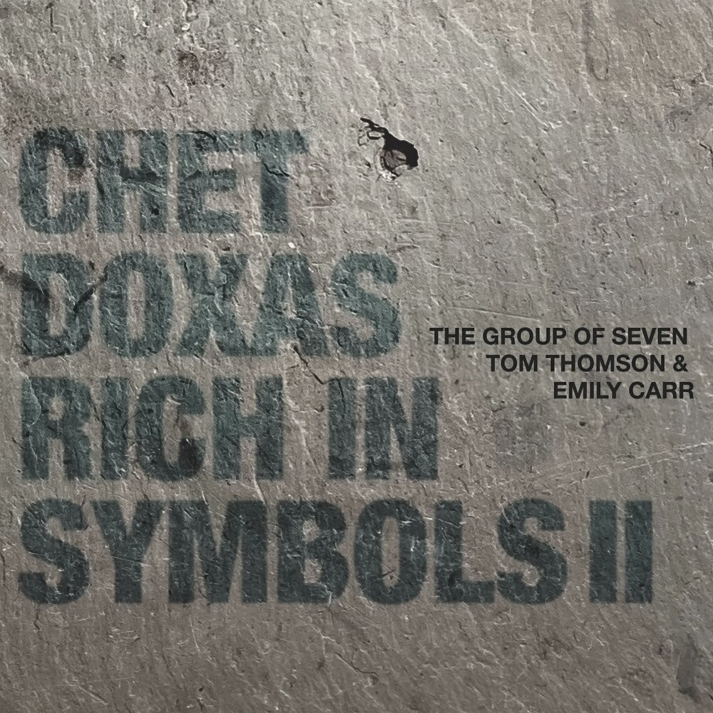 the album cover for Chet Doxas - Rich In Symbols Ii - Group Of Seven Tom Thomson &
