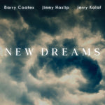 the album cover for Barry Coates/ Haslip,Jimmy / Kalaf,Jerry - New Dreams [Digipak]