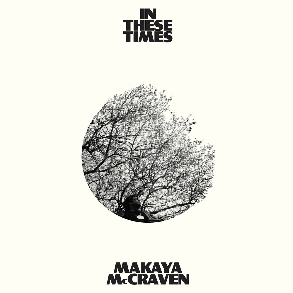 the album cover for Makaya McCraven - In These Times [Indie Exclusive Limited Edition Ivory LP]