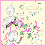 the album cover for Scarves - Delicate Creatures [LP]