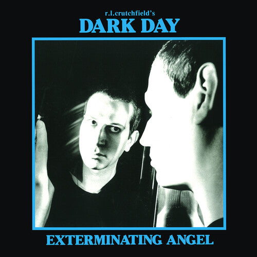 R.L. Crutchfield's Dark Day - Exterminating Angel (CD)
