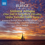 the album cover for Burge / Mercer / Thirteen Strings Chamber Orch - Sinfonia Antiqua / One Sail / Forgotten Dreams