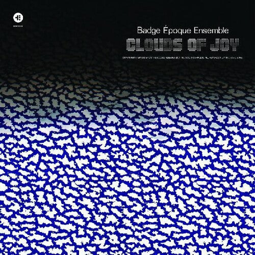 Badge Epoque Ensemble - Clouds Of Joy (Vinyl)