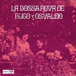 Hugo &amp; Osvaldo - La Bossa Nova de Hugo Y Osvaldo (アナログ盤)