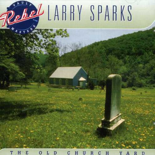 Larry Sparks - Old Church Yard (CD)