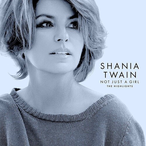 Shania Twain - Not Just A Girl (The Highlights) (CD)