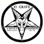 45 Grave - A Devil's Possessions - Demos & Live 1980-1983 (CD)