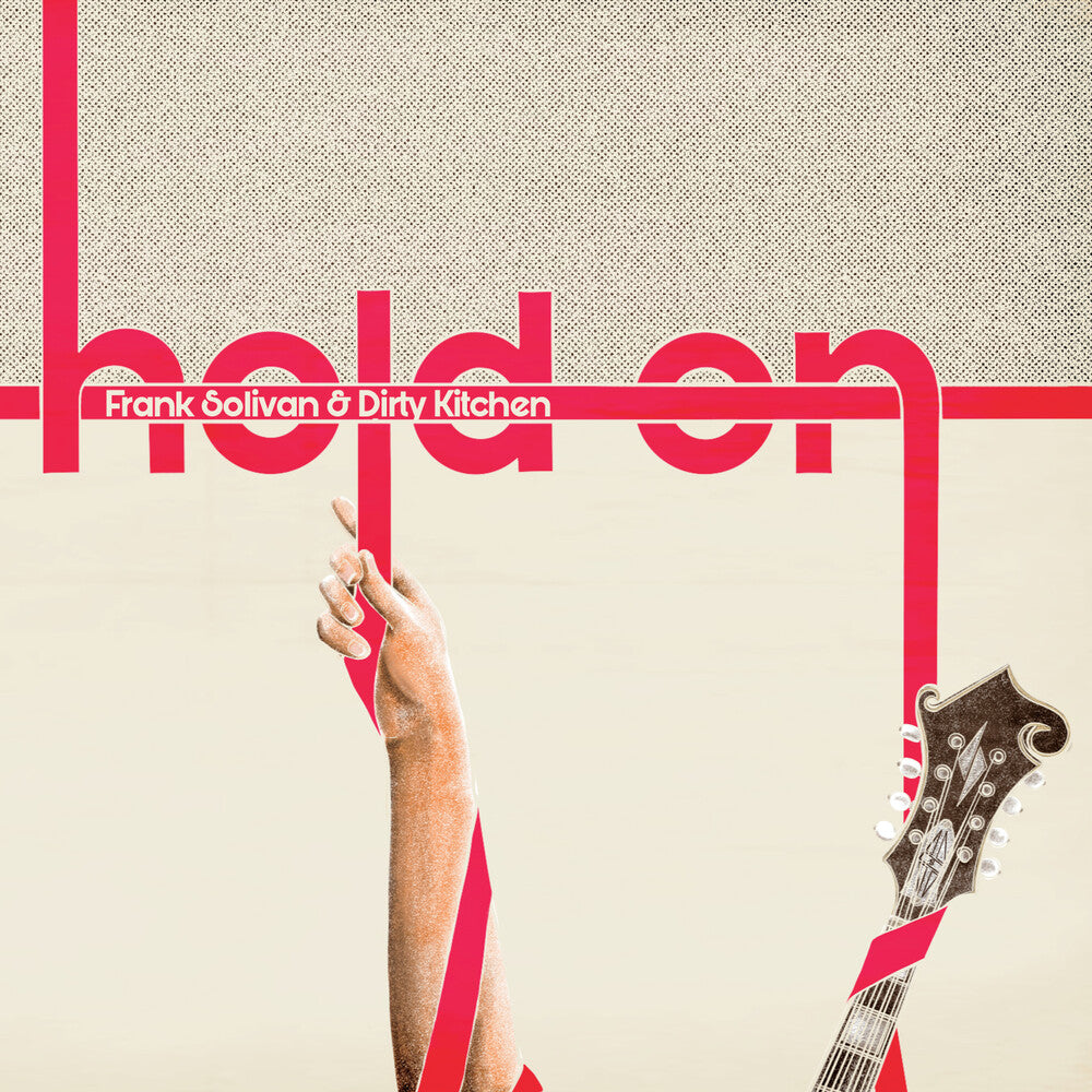 the album cover for Frank Solivan& Dirty Kitchen - Hold On [Digipak]