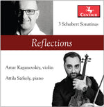 the album cover for Schubert / Kaganovskiy / Szekely - Reflections / 3 Sonatinas