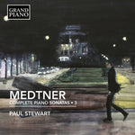the album cover for Medtner / Stewart - Complete Piano Sonatas 3