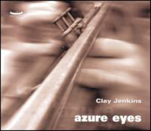 the album cover for Clay Jenkins - Azure Eyes