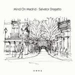the album cover for Salvator Dragatto - Mind On Madrid - Clear Gray [Clear Vinyl] (Gry)