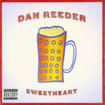 the album cover for Dan Reeder - Sweetheart