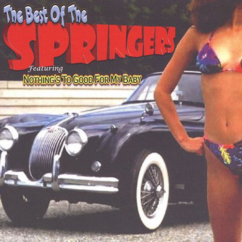 the album cover for The Springers - The Best Of Springers: Nothing Too Good For My Baby