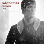 Rob Thomas - Something About Christmas Time (Vinyl)