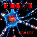Drowning Pool - Strike A Nerve (Vinyl)