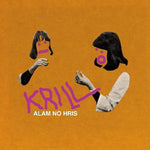Krill - Alam No Hris (Vinilo)
