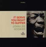 John Lee Hooker : It Serve You Right To Suffer (2x12", Album, Ltd, Num, RE, RM, 180)