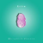 Lilim - Weighted Ghosts (Vinyl)