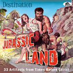 the album cover for Destination Jurassic Land: 33 Artifacts From / Var - Destination Jurassic Land: 33 Artifacts From / Var