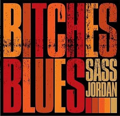 Sass Jordan - Bitches Blues (Vinilo)