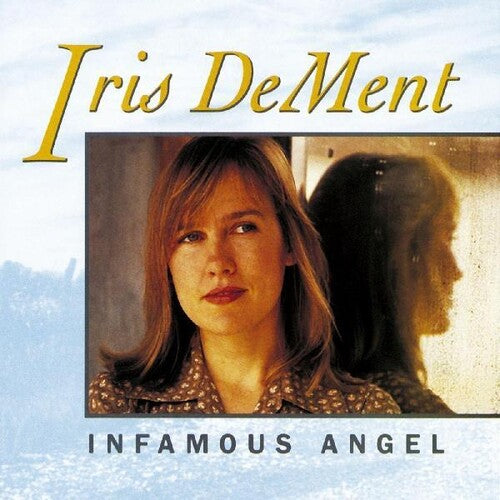 Iris DeMent - Infamous Angel (Vinyl)