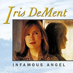 the album cover for Iris DeMent - Infamous Angel: 30th Anniversary