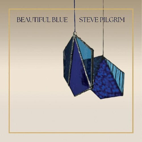 Steve Pilgrim - Beautiful Blue (Vinyl)