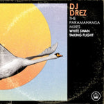 the album cover for Dj Drez - The Paramahamsa Mixes - White Swan Taking Flight