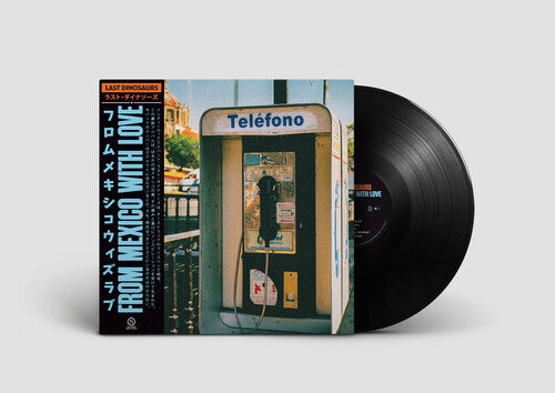 Last Dinosaurs - From Mexico with Love (Vinyl)