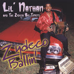 the album cover for Lil Nathan & Zydeco - Zydeco Ballin'