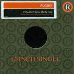 Aubrey (2) : If You Don't Know Me By Now (12", Promo)