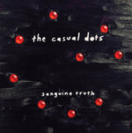 the album cover for Casual Dots - Sanguine Truth