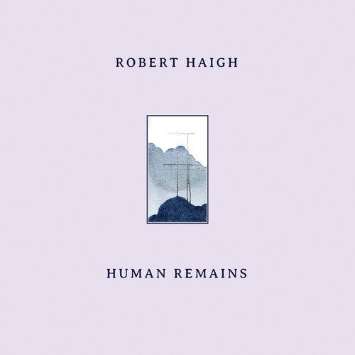 Robert Haigh - Restos humanos (Vinilo)
