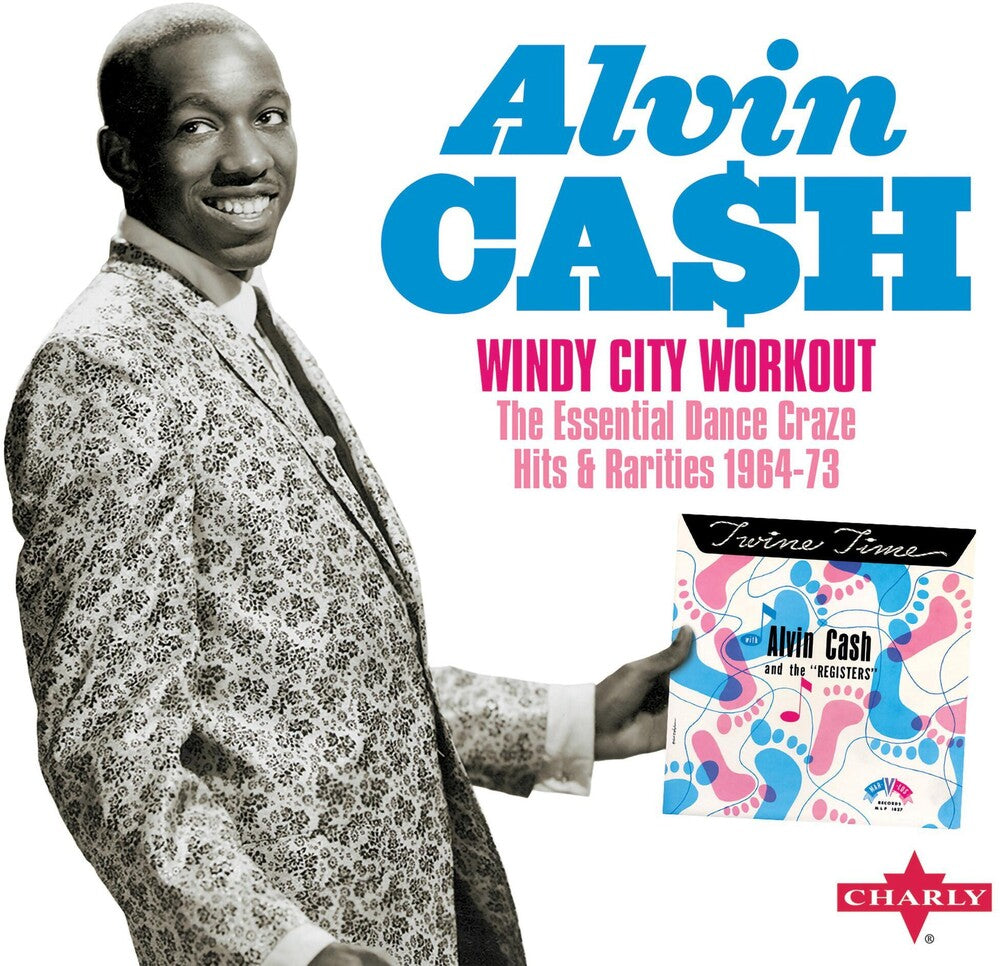 the album cover for Alvin Cash - Windy City Workout The Essential Dance Craze Hits