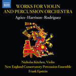 the album cover for Agocs / Kitchen / New England Conservatory - Works for Violin & Percussion Orch