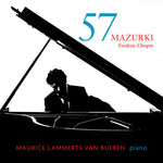 the album cover for Chopin / Bueren, Maurice Lammerts Van - Chopin: 57 Mazurki