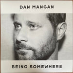 the album cover for Dan Mangan - Being Somewhere [LP]