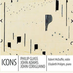 the album cover for Robert Mcduffie/ Pridgen,Elizabeth - Icons: Philip Glass John Adams & John Corigliano