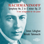 Simon Callaghan - Sinfonía n.º 2 en mi menor, Op. 27 - Arreglo para dos pianos (CD)