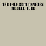 Módulo 1000 - Nao Fale com Paredes (CD)