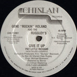 Gene "Rockin" Roland* And The Ruggley's* : Give It Up (Pay Little Richard) (12")
