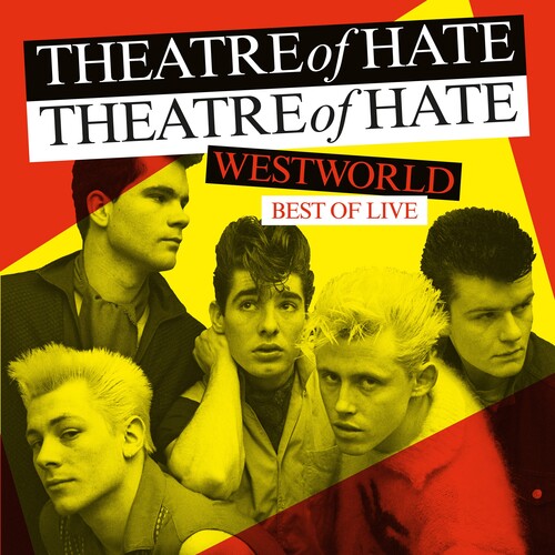 Theatre of Hate - Westworld: Best Of Live (Vinyl)