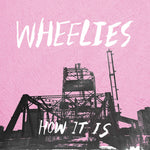 the album cover for Wheelies - How It Is