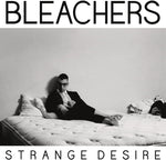 the album cover for Bleachers - Strange Desire [LP]