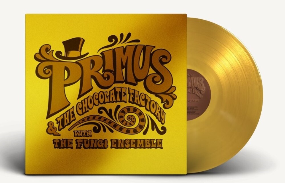 the album cover for Primus - Primus & The Chocolate Factory With The Fungi Ensemble [Limited Gold Edition LP]